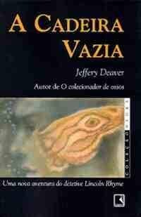 A Cadeira Vazia by Jeffery Deaver