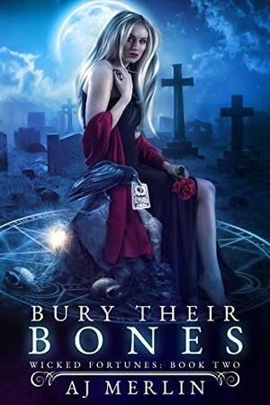 Bury Their Bones  by A.J. Merlin