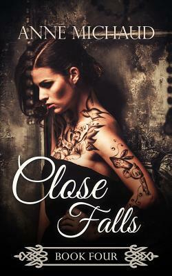 Close Falls by Anne Michaud