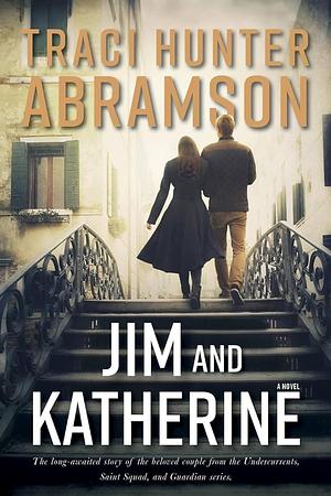 Jim and Katherine by Traci Hunter Abramson