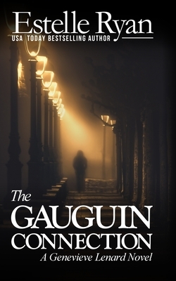 The Gauguin Connection: A Genevieve Lenard Novel by Estelle Ryan