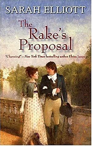 The Rake's Proposal by Sarah Elliott