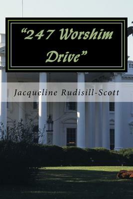 "247 Worshim Drive" by Jacqueline Scott