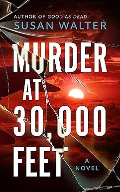 Murder At 30,000 Feet by Susan Walter