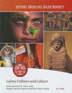 Latino Folklore and Culture by Bill Palmer