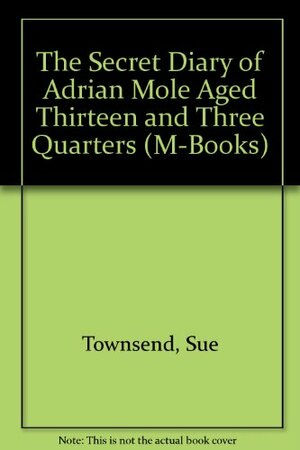 The Secret Diary of Adrian Mole Aged Thirteen and Three Quarters by Sue Townsend