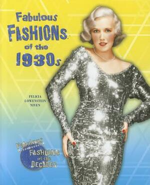 Fabulous Fashions of the 1930s by Felicia Lowenstein Niven