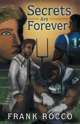 Secrets Are Forever by Frank Rocco