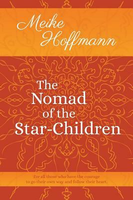 The Nomad of the Star-Children by Meike Hoffmann