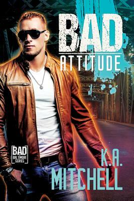 Bad Attitude, Volume 3 by K. a. Mitchell