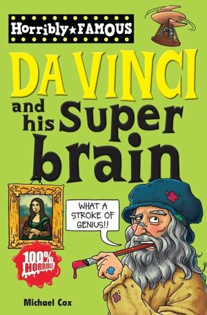 Da Vinci and His Super Brain by Michael Cox