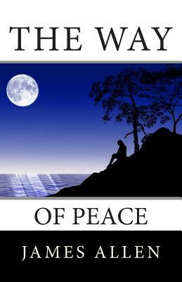 The Way of Peace by James Allen