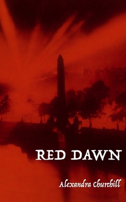 Red Dawn by Alexandra Churchill