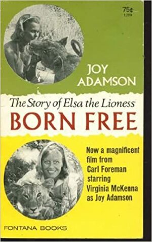 Born Free A Lioness Of Two Worlds by Joy Adamson