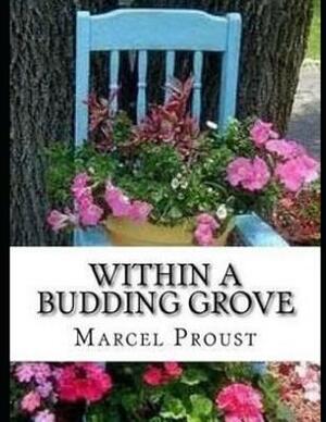 Within a Budding Grove (Annotated) by Marcel Proust