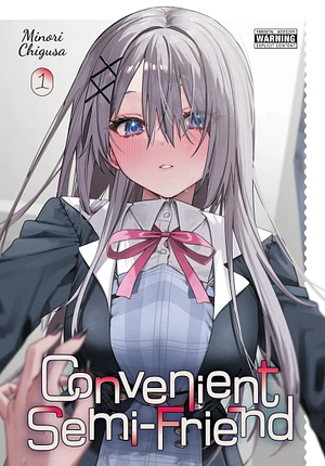 Convenient Semi-Friend, Vol. 1 by Minori Chigusa