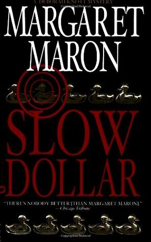 Slow Dollar by Margaret Maron