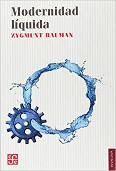 MODERNIDAD LIQUIDA by Bauman Zygmunt