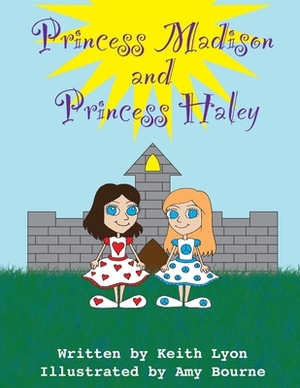 Princess Madison and Princess Haley by Keith Lyon