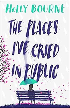 The Places I Have Cried in Public A BBC Radio 2 Book Club pick Paperback 3 Oct 2019 by Holly Bourne, Holly Bourne
