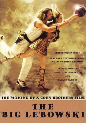 The Big Lebowski: The Making of a Coen Brothers Film by 