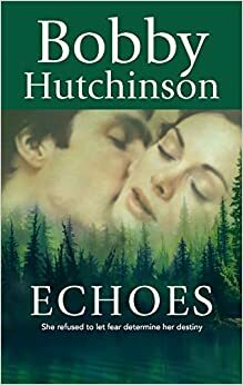 Echoes by Bobby Hutchinson