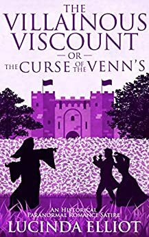 The Villainous Viscount Or The Curse Of The Venns by Lucinda Elliot