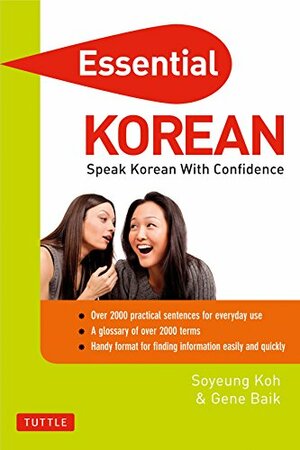 Essential Korean: Speak Korean with Confidence! by Soyeung Koh