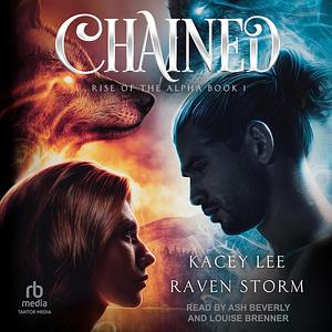 Chained by Raven Storm, Kacey Lee