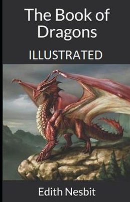 The Book of Dragons Illustrated by E. Nesbit