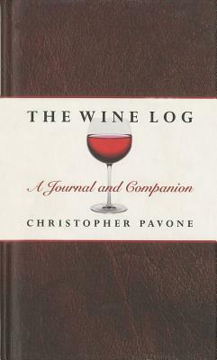 Wine Log: A Journal and Companion by Chris Pavone