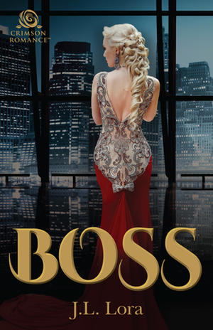 Boss by J.L. Lora