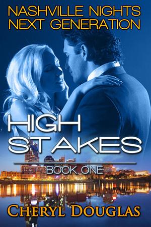 High Stakes by Cheryl Douglas