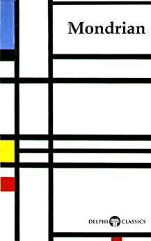 Complete Works of Piet Mondrian by Peter Russell, Piet Mondrian