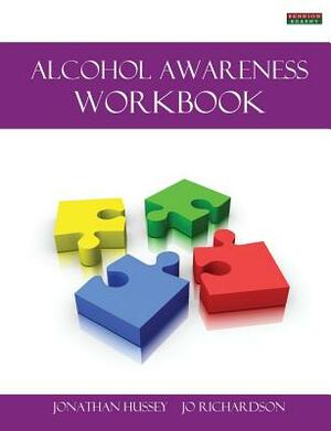 Alcohol Awareness Workbook [Probation Series] by Jo Richardson, Jonathan Hussey