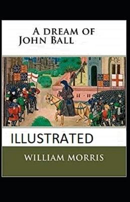 A Dream of John Ball Illustrated by William Morris