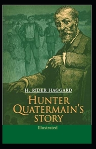 Hunter Quatermain's Story by H. Rider Haggard