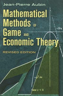 Mathematical Methods of Game and Economic Theory by Jean-Pierre Aubin