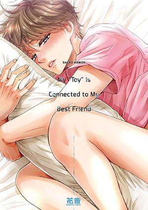 My "Toy" is Connected To My Best Friend Vol. 2 by Saeko Kamon