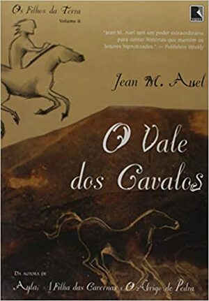 O vale dos cavalos by Jean M. Auel