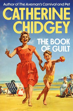 The Book of Guilt by Catherine Chidgey