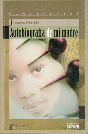 Autobiografía de mi Madre by Jamaica Kincaid