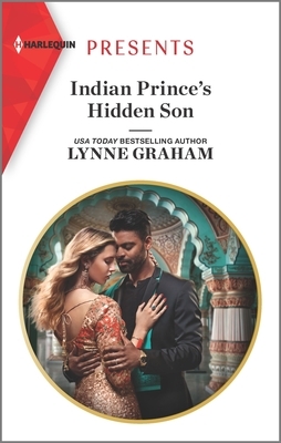 Indian Prince's Hidden Son by Lynne Graham