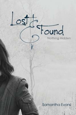 Lost and Found: Nothing Hidden by Samantha Evans