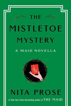 The Mistletoe Mystery by Nita Prose