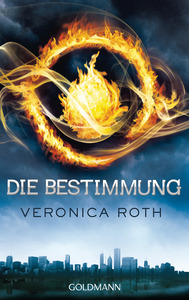 Die Bestimmung by Veronica Roth