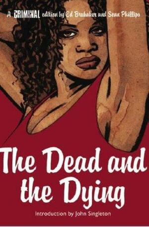 Criminal Vol. 3: The Dead and the Dying by Sean Phillips, Ed Brubaker