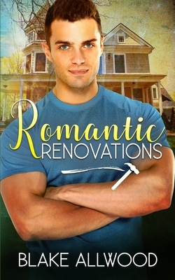 Romantic Renovations by Blake Allwood