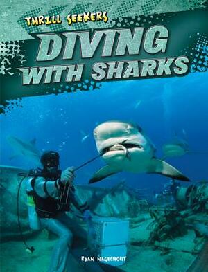 Diving with Sharks by Ryan Nagelhout