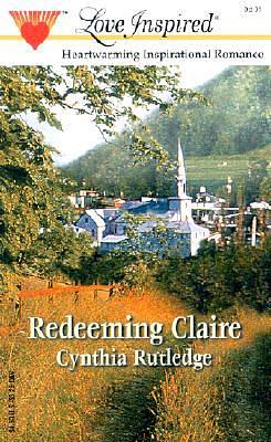 Redeeming Claire by Cynthia Rutledge